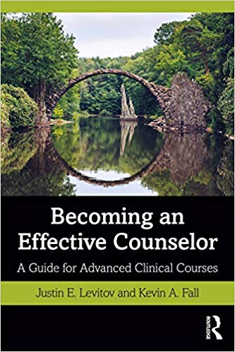 Becoming an Effective Counselor A Guide for Advanced Clinical Courses (9780815395119)